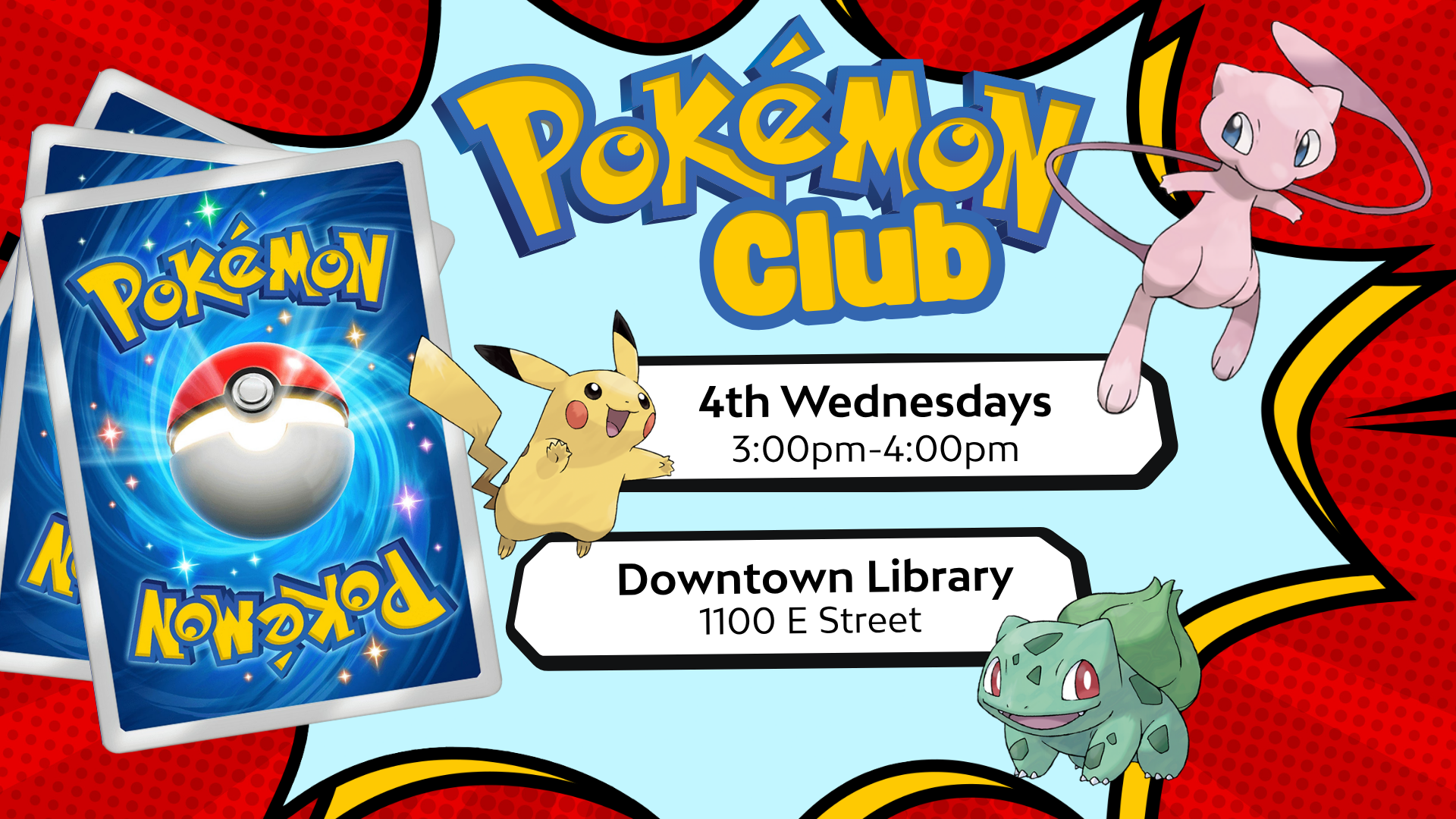 Pokemon Club
Fourth Wednesdays 3 to 4pm