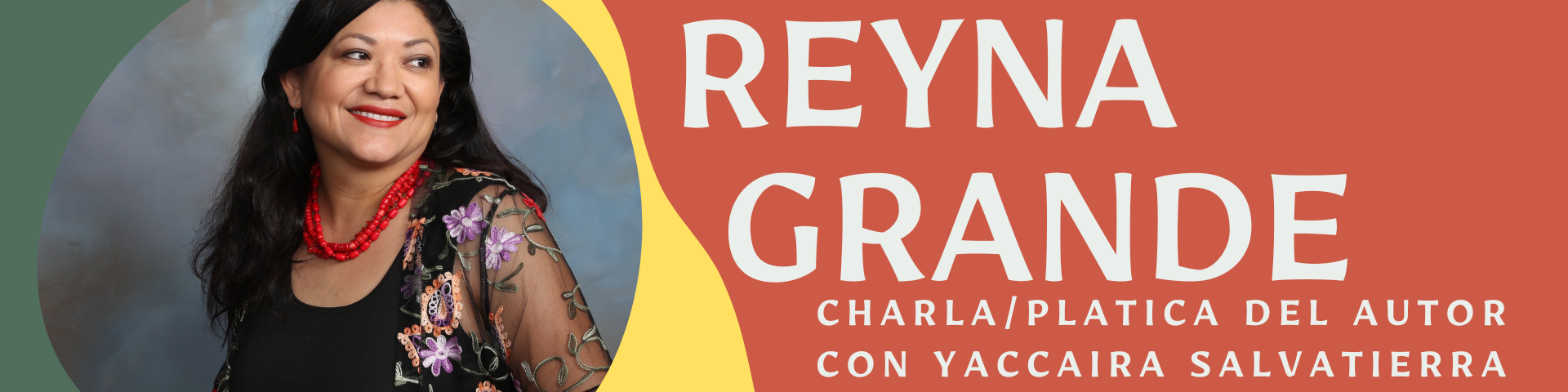 Reyna Grande. Charla/platica del autor con Yaccaira Salvatierra.