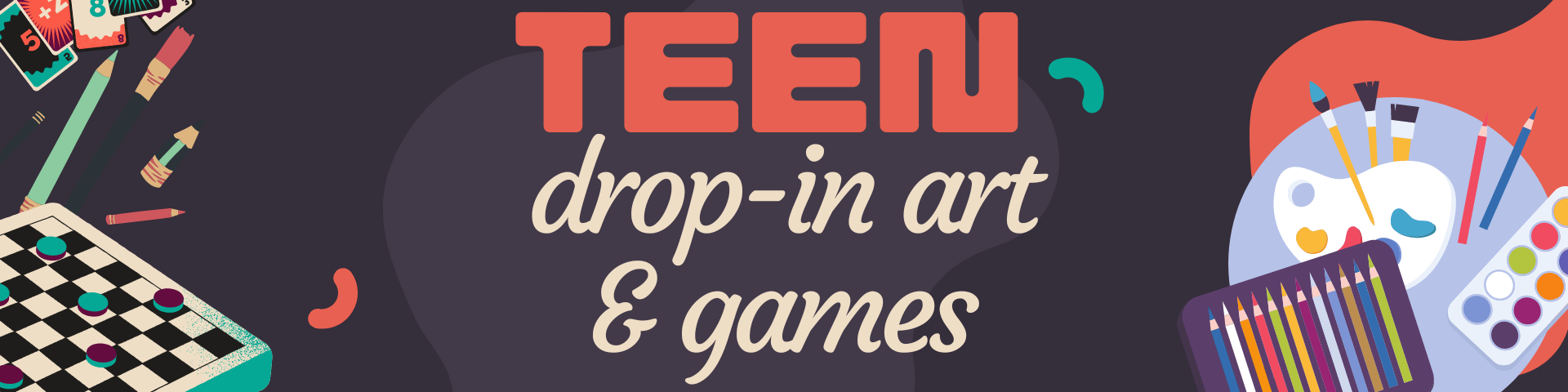 Teen drop-in art & games