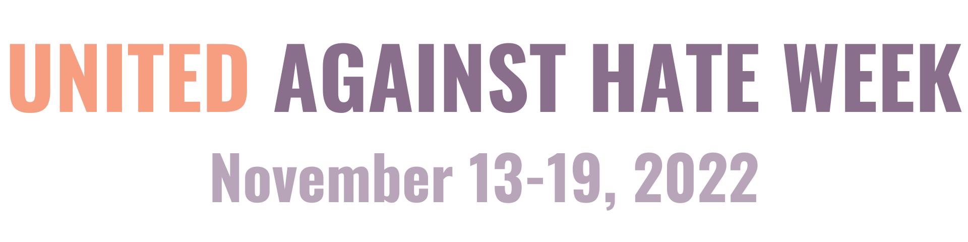 United Against Hate Week. November 13-19, 2022.