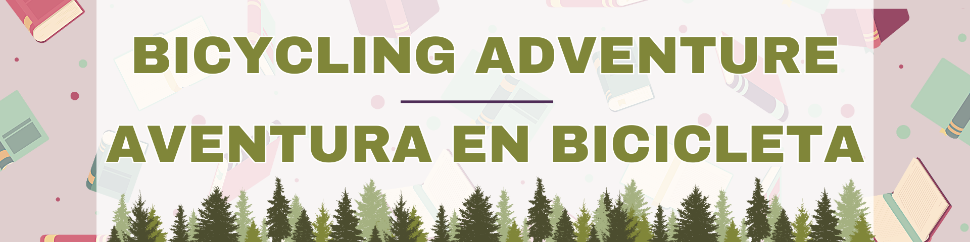 Bicycling Adventure 
Aventura En Bicicleta