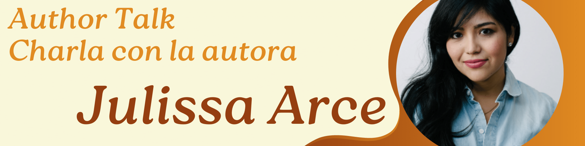 Author talk. Charla con la autora. Julissa Arce.