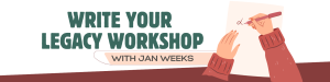 Write Your Legacy with Jan Weeks @ Northgate Library