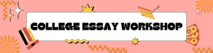 College Essay Workshop @ Downtown Library