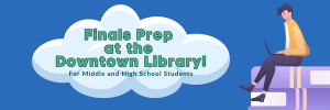 Finals Prep at the Downtown Library @ Teen Area at the Downtown Library