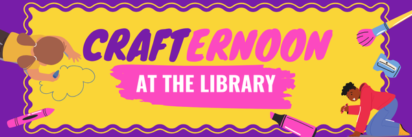 Crafternoon at the Library @ Downtown Library