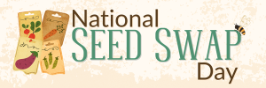 Nat'l Seed Swap Celebration @ San Rafael Library Program Room
