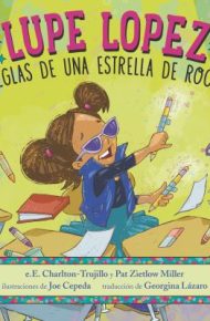 Lupe Lopez: Reglas de una estrella de rock! - e.E. Charlton Trujillo