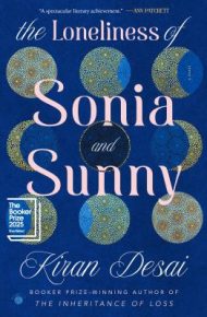 The Loneliness of Sonia and Sunny - Kiran Desai