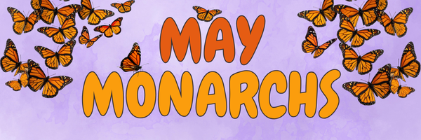 May Monarchs @ Downtown Library